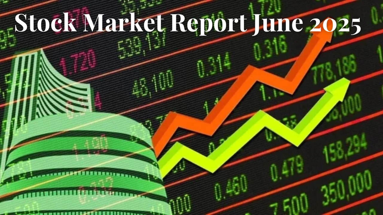 Stock Market June 2025 Report